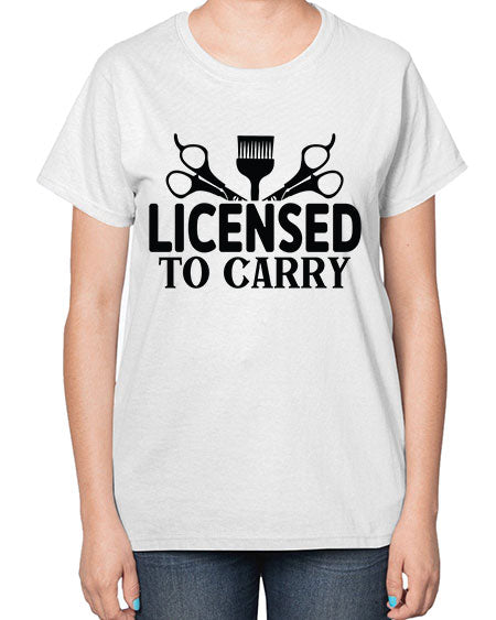 Licensed To Carry 1050# - hairdresser-  Ladies T-Shirt