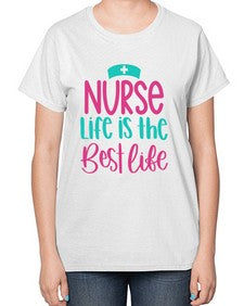 Nurse Life Is The Best Life Style Style 1171# - nurse-  Ladies T-Shirt