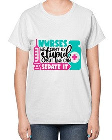Nurses We Cant Fix Stupid But We Can Sedate It Style Style 1257# - nurse-  Ladies T-Shirt