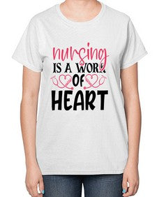 Nursing is a work of heart Style Style 1269# - nurse-  Ladies T-Shirt