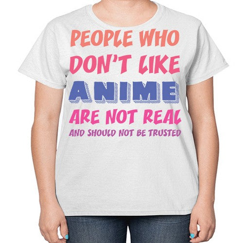 People Who Dont Like Anime Anime 274# - anime-  Ladies T-Shirt
