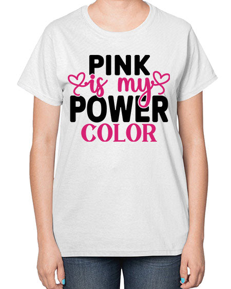 Pink is My Power Color 11# - breast cancer-  Ladies T-Shirt