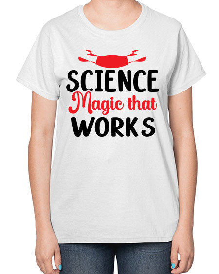Science Magic that works 74# - general science-  Ladies T-Shirt