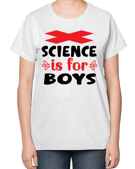 Science is for Boys 105# - general science-  Ladies T-Shirt
