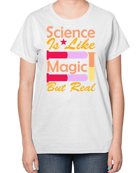ScienceIsLikeMagicButScience tshirt design Sciencetshirtdesign 50# - general science-  Ladies T-Shirt
