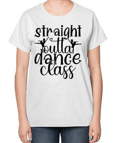 Straight outta dance class 191# - ballet-  Ladies T-Shirt