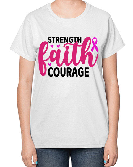 Strength Faith Courage 8# - breast cancer-  Ladies T-Shirt