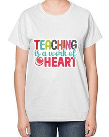Teaching Is A Work Of Heart 1477# - teacher-  Ladies T-Shirt
