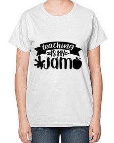 Teaching Is My Jam Style 1482# - teacher-  Ladies T-Shirt