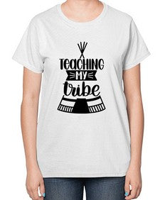Teaching My Tribe Style 1487# - teacher-  Ladies T-Shirt