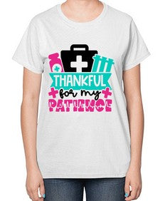 Thankful For My Patience Style Style 1492# - nurse-  Ladies T-Shirt