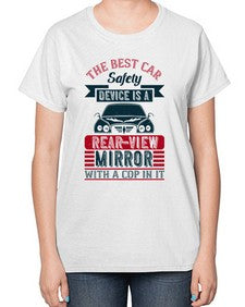The best car safety device is a rear view mirror 65# - car-  Ladies T-Shirt