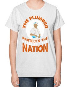The plumber protects the health of the nation1525# - plumber-  Ladies T-Shirt