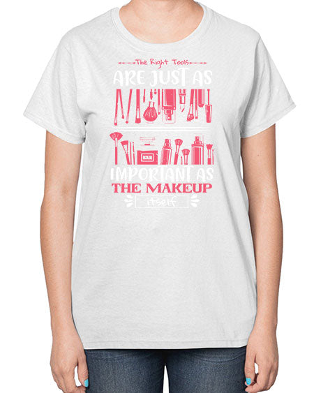 The right tools are just as important as the makeup itself Style 181# -makeup  Ladies T-Shirt
