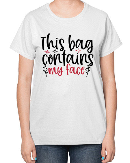 This bag contains my face Design Style 216# -makeup  Ladies T-Shirt