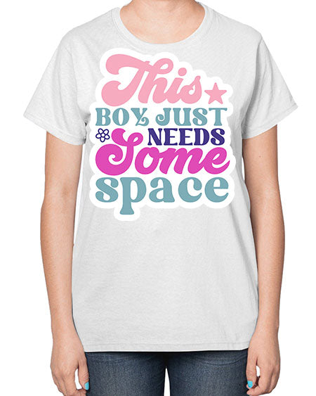This boy just needs some space 6# - space-  Ladies T-Shirt