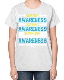Walk with awareness Eat with awareness Breathe with awareness Style 9# - Self awareness-  Ladies T-Shirt