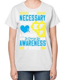 What is necessary to change a person is to change his awareness of himself Style 8# - Self awareness-  Ladies T-Shirt