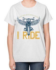 When life gets complicated 76# - motorcycle-  Ladies T-Shirt