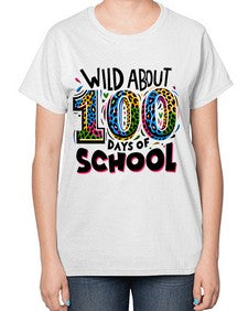 Wild about one hundred days 1011# - one hundred days-  Ladies T-Shirt
