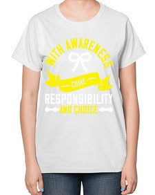 With awareness come responsibility and choice Style 5# - Self awareness-  Ladies T-Shirt