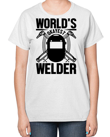Worlds okayest Style 1666# - welder-  Ladies T-Shirt