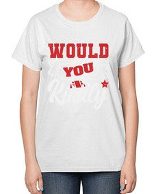 Would you kindly 55# - video games-  Ladies T-Shirt