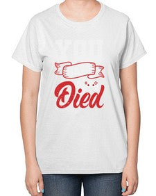 You Have Died 57# - video games-  Ladies T-Shirt
