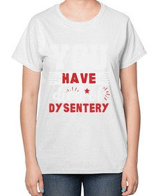 You have died of dysentery 58# - video games-  Ladies T-Shirt