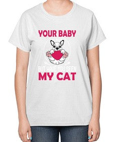 Your Baby Is Nice - cats-  Ladies T-Shirt
