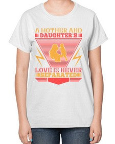 a mother and daughters love is never separated 26# - parents day-  Ladies T-Shirt