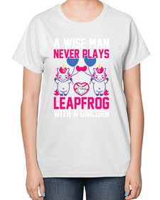 a wise man never plays leapfrog with a unicorn 5# - unicorn-  Ladies T-Shirt