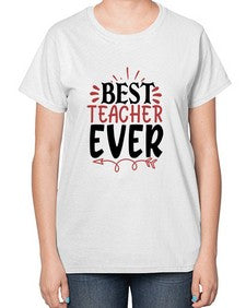 best teacher ever Style 81# - teacher-  Ladies T-Shirt