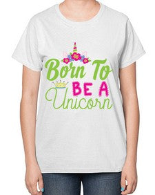 born to be a unicorn 63# - unicorn-  Ladies T-Shirt