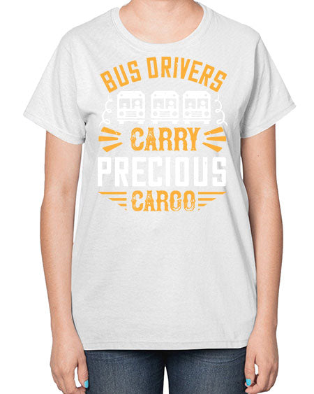 bus drivers carry precious cargo Style 643# - Bus Driver-  Ladies T-Shirt