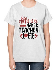 difference maker teacher life Style 119# - teacher-  Ladies T-Shirt