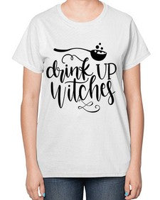 drink up witches 38# - witch-  Ladies T-Shirt