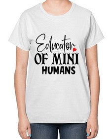 educator of mini humans Style 132# - teacher-  Ladies T-Shirt
