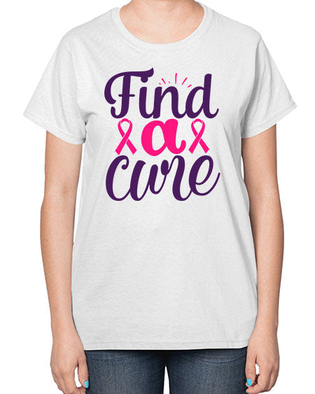 find a cure Style 12# - breast cancer-  Ladies T-Shirt