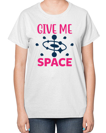 give me space 29# - space-  Ladies T-Shirt