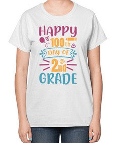 happy one hundredth day of second grade 249# - second grade-  Ladies T-Shirt