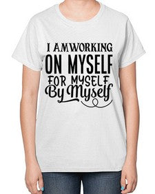 i am working make today ridiculously amazing Style 98# - motivation-  Ladies T-Shirt