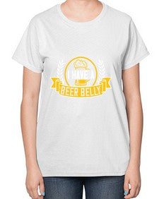 i have a beer belly 1110# - beer-  Ladies T-Shirt