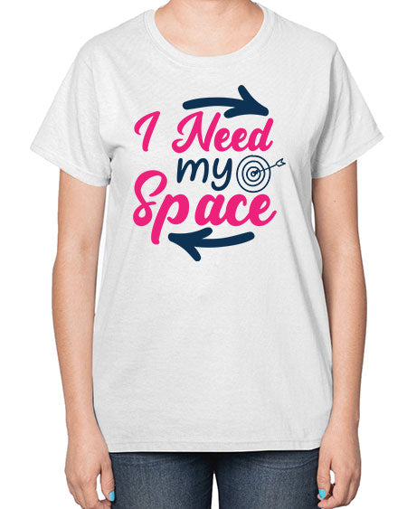 i need my space 23# - space-  Ladies T-Shirt