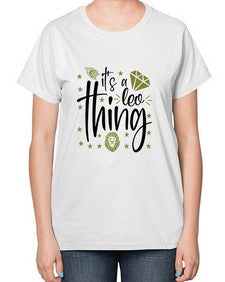 its a Leo thing 267# - leo-  Ladies T-Shirt
