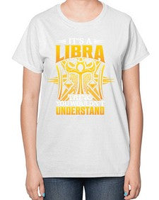 its a Libra thinggraphic 268# - libra-  Ladies T-Shirt