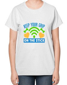 keep your grip on the stick 35# - video games-  Ladies T-Shirt