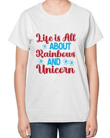 life is all about rainbows and unicorn 246# - unicorn-  Ladies T-Shirt