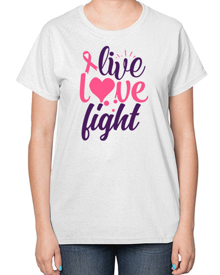 live love fight Style 8# - breast cancer-  Ladies T-Shirt