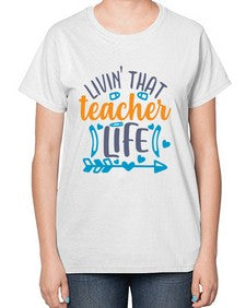 livin that teacher 1062# - teacher-  Ladies T-Shirt